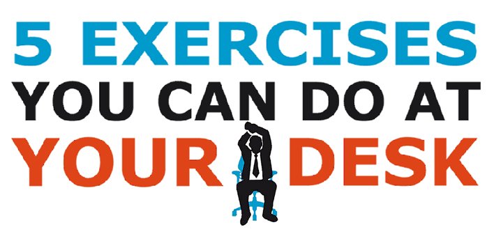 5 Easy Exercises To Do in Your Workstation